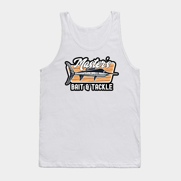 Fishing Master's Bait and Tackle Fisherman Funny Tank Top by markz66